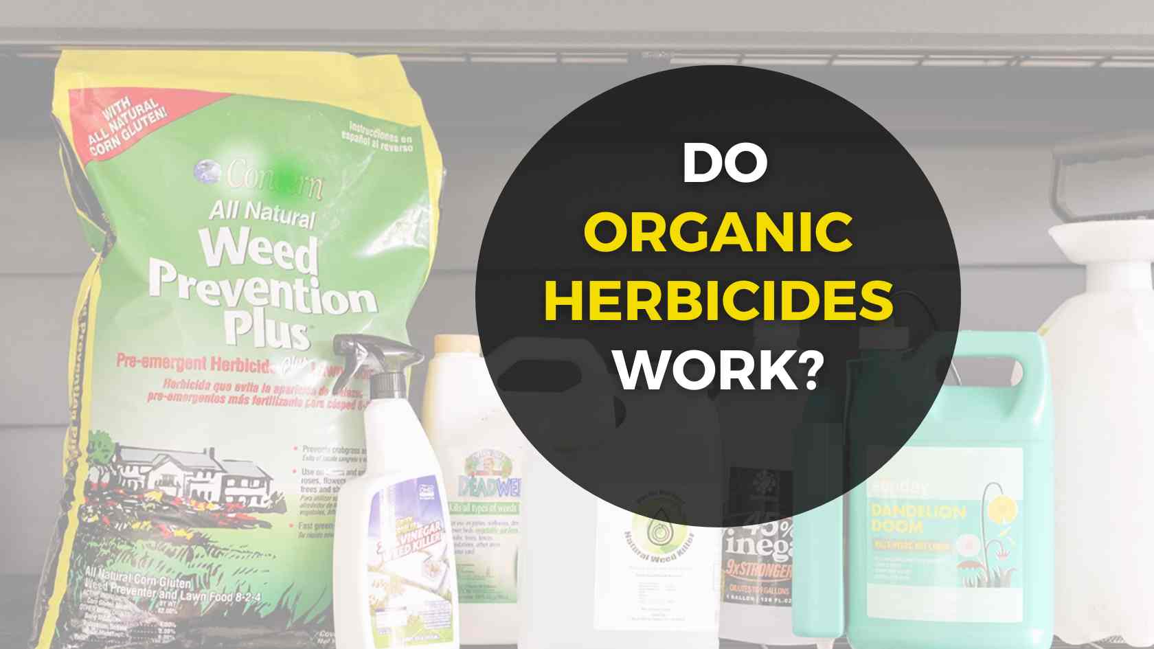 Do organic herbicides work?